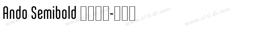 Ando Semibold 字体下载字体转换